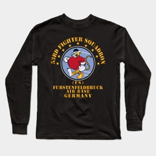 53rd Fighter Squadron - FS - Furstenfeldbruck AB Germany Long Sleeve T-Shirt